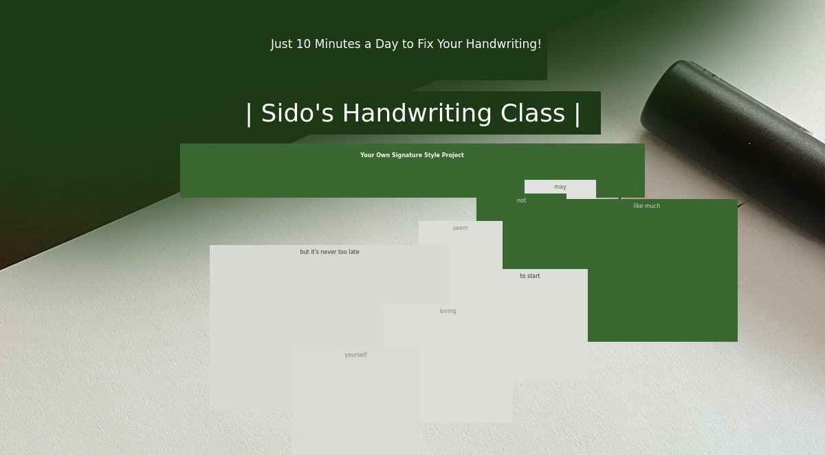 [Just 10 Minutes a Day] Master Your Unique Handwriting with Teacher Sido’s Class